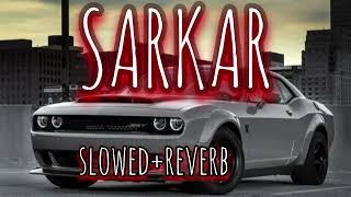 Sarkar Jaura Phagwara SlowedReverb [upl. by Ainoda]