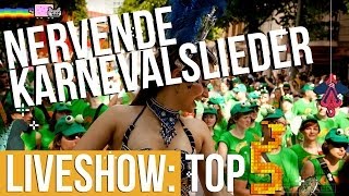 Nervende Karnevalslieder  Top 5  Liveshow 06 0712 [upl. by Henrik]