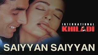 Saiyyan Saiyyan  Video Song  International Khiladi  Akshay Kumar amp Twinkle Khanna [upl. by Ravo82]