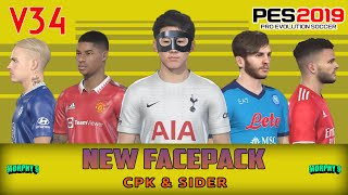 PES 2019  NEW FACEPACK V34 CPK amp SIDER VERSION  FACE MIXED [upl. by Campy]