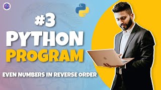 3 Python 🐍 Program for Interview Preparation  Even numbers in Reverse order  Python Programming [upl. by Irehc612]