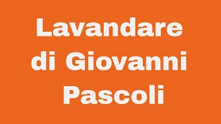 Lavandare di Giovanni Pascoli [upl. by Ysteb]