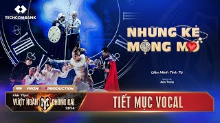 NHỮNG KẺ MỘNG MƠ  LIÊN MINH TINH TÚ  CÔNG DIỄN 2 ANH TRAI VƯỢT NGÀN CHÔNG GAI 2024 [upl. by Nellir]