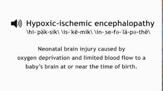 How to Pronounce HypoxicIschemic Encephalopathy HIE [upl. by Bronk245]