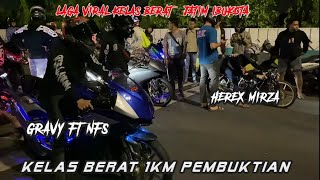 GRAVY FT NFS199 VS MIRZA FT DMT KELAS BERAT 1KM AKHIRNYA LEPAS  REVAN DI JATIM [upl. by Edina]