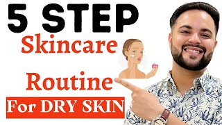 Super Hydrating 5 Step Skincare Routine For Dry Skin [upl. by Siuraj349]