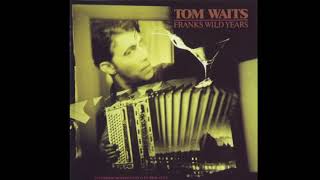 Tom Waits  Franks Wild Years 1987 Vinyl FULL ALBUM [upl. by Ordnael885]