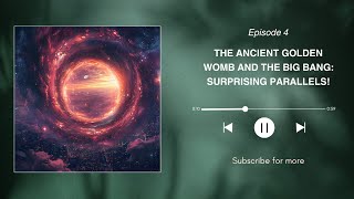 The Ancient Golden Womb and the Big Bang Surprising Parallels BigBangTheory RigVeda [upl. by Eignat]