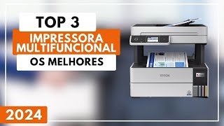 Top 3 Melhores Impressora Multifuncional Custo Benefício Para 2024 [upl. by Enilrahc]