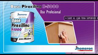 Pinturas Jhomeron  Jhomeron Base Piroxilina B5000 para Madera [upl. by Quinn514]