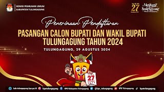 PENERIMAAN PENDAFTARAN PASANGAN CALON BUPATI DAN WAKIL BUPATI TULUNGAGUNG TAHUN 2024  HARI KETIGA [upl. by Aggarwal]