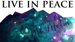 Live In Peace  Poem About Humanity [upl. by Alehc]