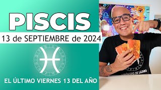 PISCIS  Horóscopo de hoy 13 de Septiembre 2024 [upl. by Hepzi]