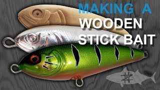 Making a Wooden Saltwater Stickbait [upl. by Durward665]