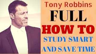 Tony Robbins Seminar  How to Study Smart and Save Time  Tony Robbins Coaching [upl. by Willi]