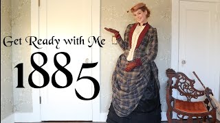 Get Ready with Me in the Gilded Age 1885 the Victorian Bustle Era [upl. by Yelrahs473]