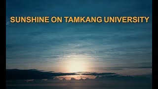 Sunshine on Tamkang University 2018 HD [upl. by Aiceled]