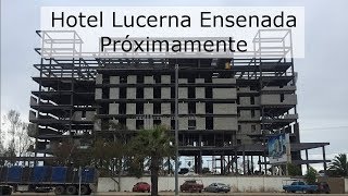 Hotel Lucerna Ensenada [upl. by Ferren493]