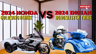 2024 Honda Goldwing Trike VS Indian Roadmaster Trike Comprehensive Comparison California Sidecar CSC [upl. by Vivyan]