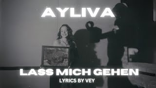 AYLIVA  Lass mich gehen LYRICS [upl. by Eelessej]