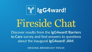 IgG4ward Fireside Chat The JAM QampA [upl. by Mulford292]