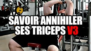 Savoir annihiler ses triceps V3 [upl. by Thera]