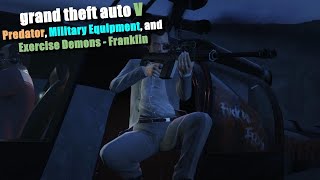 GTA V  Predator Military Equipment and Exercise Demons  Franklin [upl. by Namyw]