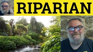 🔵 Riparian Meaning  Riparian Defined  Riparian Examples  Formal English  Riparian [upl. by Erdnad762]