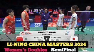 LIU Sheng ShuTAN Ning vs Nami MATSUYAMAChiharu SHIDA LINING CHINA MASTERS 2024 WD SemiFinal [upl. by Eltsirc535]