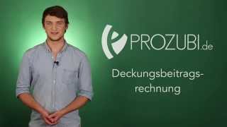 Die Deckungsbeitragsrechnung  Wissen für die Ausbildung  Prozubide [upl. by Artenal952]