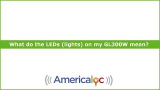 What do the LEDs lights on my GL300MXW mean  Americaloc [upl. by Calmas79]