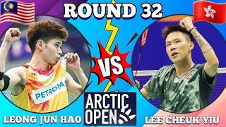 R32🇲🇾Leong Jun Hao VS 🇭🇰Lee Cheuk Yiu🔥👏‼️arcticopen2024 [upl. by Peednama]