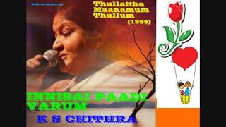 INNISAI PAADI VARUMK S CHITHRA [upl. by Walsh544]