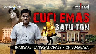 FULL REALITAS  Transaksi Janggal Crazy Rich Surabaya [upl. by Pinzler]