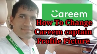 How To Change Careem Captain Profile picture  CAREEM Captain Dubai  Careem info Dubai UAE  Adma [upl. by Naor]