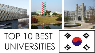 TOP 10 BEST UNIVERSITIES IN SOUTH KOREA  대한민국 최고의 10 대 대학 [upl. by Enyamrahs]