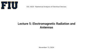 Lecture 5 Electromagnetic Radiation and Antennas [upl. by Hamachi]