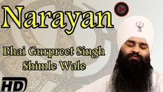 Narayan  Bhai Gurpreet Singh  Shimle Wale [upl. by Ramak]