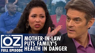 When a MotherinLaw Put Her Familys Health in Danger  Dr Oz  S6  Ep 150  Full Episode [upl. by Itsirhc]