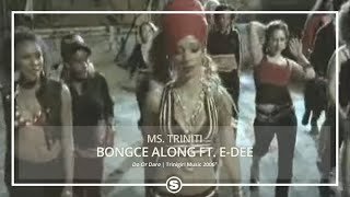 Ms Triniti  Bongce Along ft EDee [upl. by Richia131]