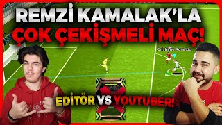 REMZİ KAMALAK İLE EPİC SİLME CEZALI MAÇ🔥ACAYİP ÇEKİŞMELİ MAÇ EDİTÖR VS YOUTUBER [upl. by Suoilenroc242]