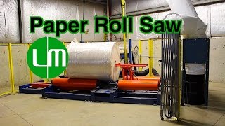 LM Equipment Paper Roll Saw [upl. by Ailec]