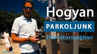 Hogyan parkoljunk Horvátországban [upl. by Brunhilda]