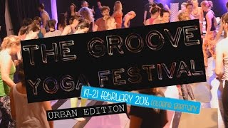 THE GROOVE YOGA FESTIVAL  Cologne  Urban Edition [upl. by Maloy16]