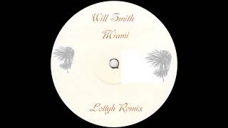 Will Smith  Miami Lettyh Remix [upl. by Mozes]