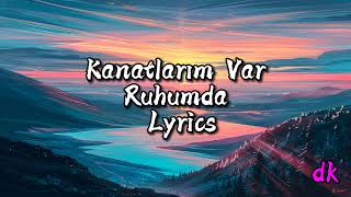 Nil Karaibrahimgil Kanatlarım Var Ruhumda Lyrics Sözleri [upl. by Lrig]