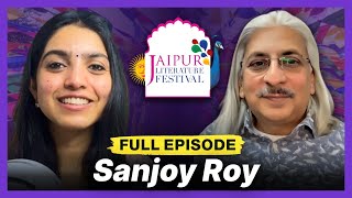 Sanjoy Roy  The man behind JprLitFest  Chalchitra Talks​ [upl. by Corey628]