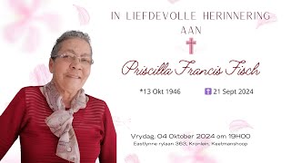 Gedenk en Begrafnisdiens van wyle Priscilla Francis Fisch [upl. by Melleta220]