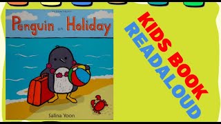 Penguin On Holiday  Kids Book Read Aloud  Bedtime Stories for Kids [upl. by Dlawso]