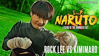 Naruto LiveAction Drunken Fist Rock Lee Vs Kimimaro [upl. by Suhcnip]